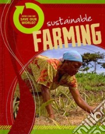 Sustainable Farming libro in lingua di Ballard Carol