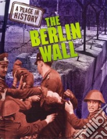 The Berlin Wall libro in lingua di Rooney Anne