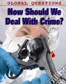 How Should We Deal With Crime? libro in lingua di Rooney Anne