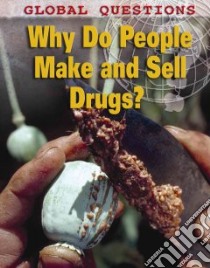 Why Do People Make and Sell Drugs? libro in lingua di Rooney Anne