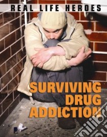 Surviving Drug Addiction libro in lingua di Mason Paul