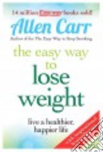 Lose Weight Now libro in lingua di Allen Carr
