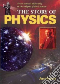 The Story of Physics libro in lingua di Rooney Anne