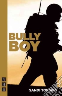 Bully Boy libro in lingua di Toksvig Sandi