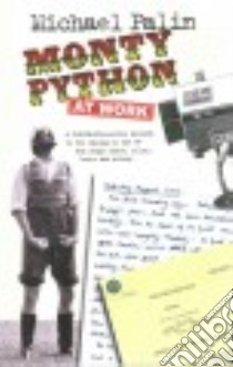 Monty Python at Work libro in lingua di Palin Michael, Strachan Geoffrey (EDT)