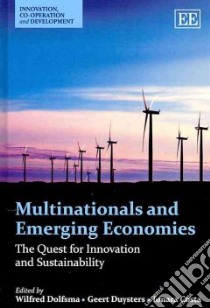Multinationals and Emerging Economies libro in lingua di Dolfsma Wilfred (EDT), Duysters Geert (EDT), Costa Ionara (EDT)
