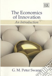 The Economcs of Innovation libro in lingua di Swann G. M. Peter