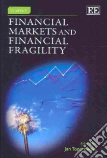 Financial Markets and Financial Fragility libro in lingua di Toporowski Jan (EDT)