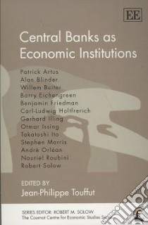 Central Banks As Economic Institutions libro in lingua di Touffut Jean-Philippe (EDT)