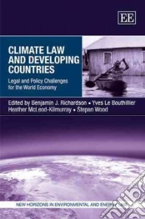 Climate Law and Developing Countries libro in lingua di Richardson Benjamin J. (EDT), Le Bouthillier Yves (EDT), Mcleod-kilmurray Heather (EDT), Wood Stepan (EDT)