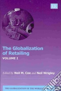 The Globalization of Retailing libro in lingua di Coe Neil M. (EDT), Wrigley Neil (EDT)
