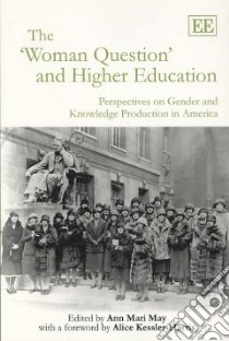 The 'Woman Question' and Higher Education libro in lingua di May Ann May (EDT), Kessler-Harris Alice (FRW)