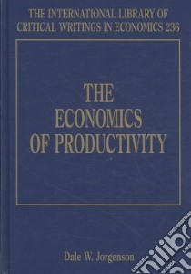 The Economics of Productivity libro in lingua di Jorgenson Dale W.
