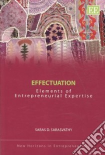 Effectuation libro in lingua di Sarasvathy Saras D.