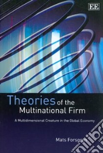 Theories of the Multinational Firm libro in lingua di Forsgren Mats