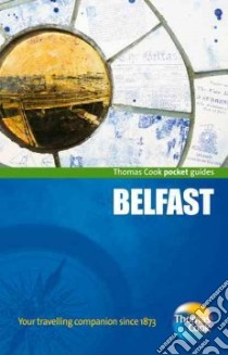 Thomas Cook Pocket Guide Belfast libro in lingua di Thomas Cook Publishing (COR), McGrath Louise