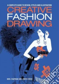 Creative Fashion Drawing libro in lingua di Chapman Noel, Cheek Judith