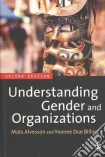 Understanding Gender and Organizations libro in lingua di Alvesson Mats, Billing Yvonne Due