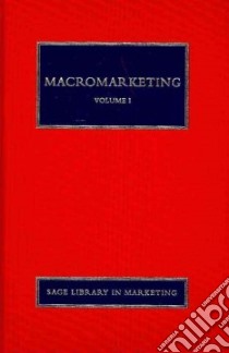 Macromarketing - A Global Focus libro in lingua di Shapiro Stanley J. (EDT), Tadajewski Mark (EDT), Shultz Clifford J. II (EDT)