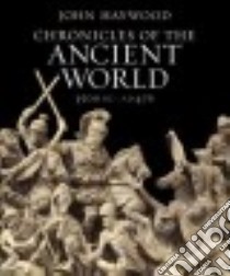Chronicles of the Ancient World libro in lingua di Haywood John
