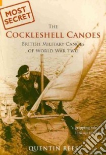 The Cockleshell Canoes libro in lingua di Rees Quentin