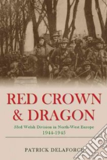 Red Crown & Dragon libro in lingua di Delaforce Patrick