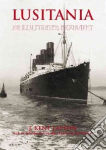 Lusitania libro in lingua di Layton J. Kent, McDermott Barbara (CON), Poirier Mike (INT), Kalafus Jim (INT)
