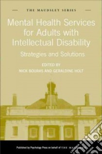 Mental Health Services for Adults With Intellectual Disability libro in lingua di Bouras Nick (EDT), Holt Geraldine (EDT)