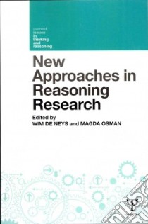 New Approaches in Reasoning Research libro in lingua di De Neys Wim (EDT), Osman Magda (EDT)
