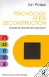 Psychology After Deconstruction libro in lingua di Parker Ian