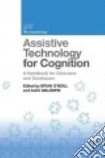 Assistive Technology for Cognition libro in lingua di O'Neill Brian (EDT), Gillespie Alex (EDT)