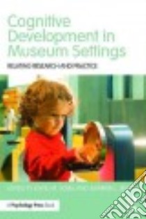 Cognitive Development in Museum Settings libro in lingua di Sobel David M. (EDT), Jipson Jennifer L. (EDT)
