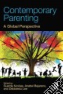 Contemporary Parenting libro in lingua di Nicolas Guerda (EDT), Bejarano Anabel (EDT), Lee Debbiesiu L. (EDT)