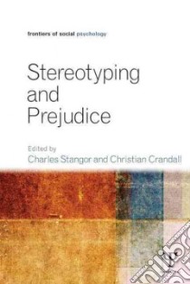Stereotyping and Prejudice libro in lingua di Stangor Charles (EDT), Crandall Christian S. (EDT)