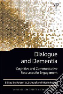 Dialogue and Dementia libro in lingua di Schrauf Robert W. (EDT), Müller Nicole (EDT)