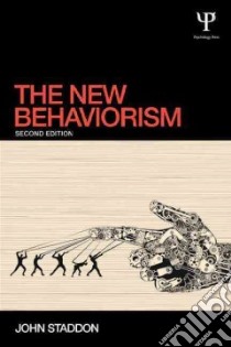 The New Behaviorism libro in lingua di Staddon John