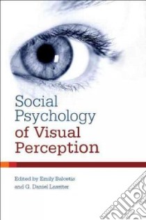 Social Psychology of Visual Perception libro in lingua di Balcetis Emily (EDT), Lassiter G. Daniel (EDT)