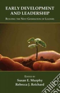 Early Development and Leadership libro in lingua di Murphy Susan Elaine (EDT), Reichard Rebecca J. (EDT)