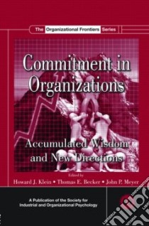 Commitment in Organizations libro in lingua di Klein Howard J. (EDT), Becker Thomas E. (EDT), Meyer John P. (EDT)