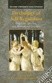 Psychology of Self-Regulation libro in lingua di Forgas Joseph P. (EDT), Baumeister Roy F. (EDT), Tice Dianne M. (EDT)