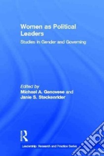 Women As Political Leaders libro in lingua di Genovese Michael A. (EDT), Steckenrider Janie S. (EDT)