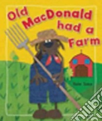 Old MacDonald Had a Farm libro in lingua di Toms Kate