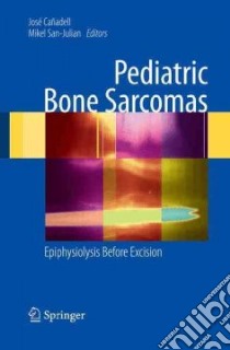 Pediatric Bone Sarcomas libro in lingua di Mikel San-Julian