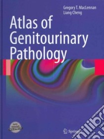 Atlas of Genitourinary Pathology libro in lingua di Maclennan Gregory T., Cheng Liang
