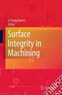 Surface Integrity in Machining libro in lingua di Davim J. Paulo (EDT)