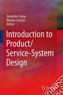 Introduction to Product/ Service-System Design libro in lingua di Sakao Tomohiko (EDT), Lindahl Mattias (EDT)