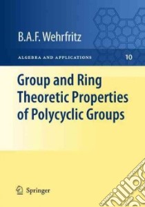 Group and Ring Theoretic Properties of Polycyclic Groups libro in lingua di Wehrfritz B. A. F.