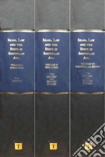 Islam, Law and the State in Southeast Asia libro in lingua di Lindsey Tim, Steiner Kerstin