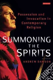 Summoning the Spirits libro in lingua di Andrew Dawson