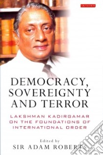 Democracy, Sovereignty and Terror libro in lingua di Roberts Adam Sir (EDT), Hoffmann Leonard (FRW)